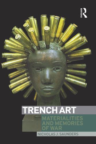 Trench Art: Materialities and Memories of War (Paperback)