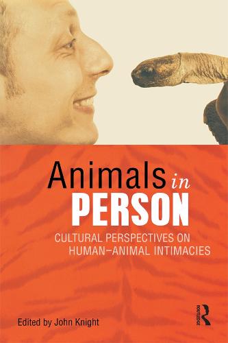 Animals in Person: Cultural Perspectives on Human-Animal Intimacies (Paperback)