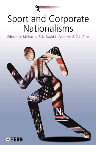 Sport and Corporate Nationalisms - Sport Commerce and Culture (Paperback)