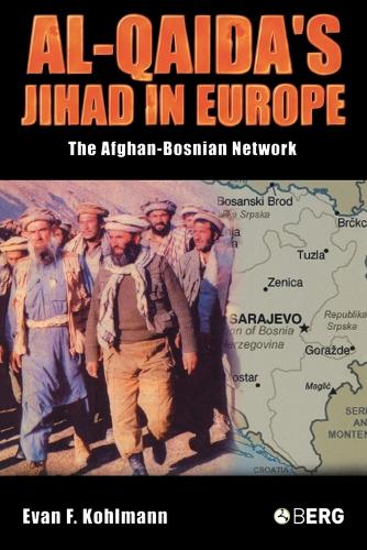 Al-Qaida's Jihad in Europe: The Afghan-Bosnian Network (Paperback)