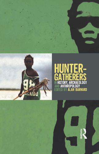 Hunter-Gatherers in History, Archaeology and Anthropology (Paperback)