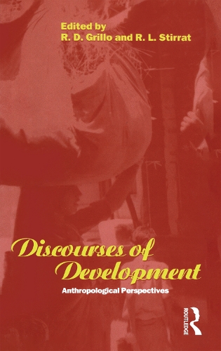 Discourses of Development: Anthropological Perspectives - Explorations in Anthropology v. 41 (Paperback)