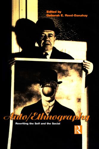 Auto/Ethnography: Rewriting the Self and the Social - Explorations in Anthropology v. 37 (Hardback)