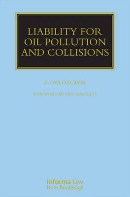 Liability for Oil Pollution and Collisions (Hardback)