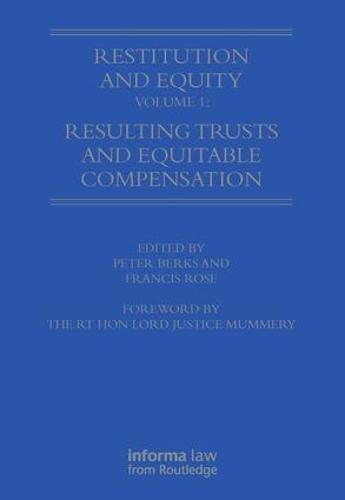 Restitution and Equity Volume 1: Resulting Trusts and Equitable Compensation: Resulting Trusts and Equitable Compensation (Hardback)