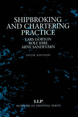 Shipbroking and Chartering Practice - Business of Shipping S. (Paperback)