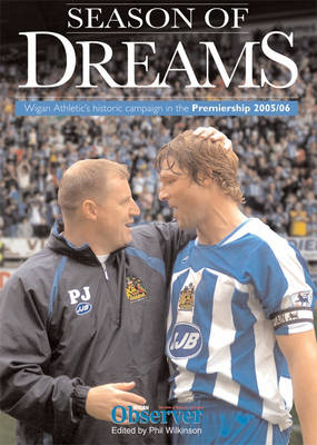 The Season of Dreams: Latics' Historic Campaign in the Premiership (Hardback)