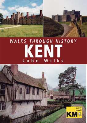 Walks Through History: Kent (Paperback)