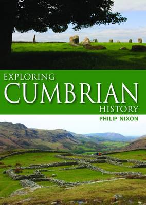 Exploring Cumbrian History (Hardback)