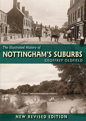 The Illustrated History of Nottingham's Suburbs (Hardback)