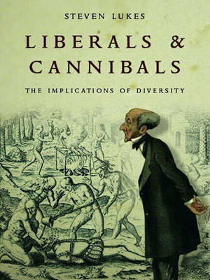 Liberals and Cannibals: The Implications of Diversity (Hardback)