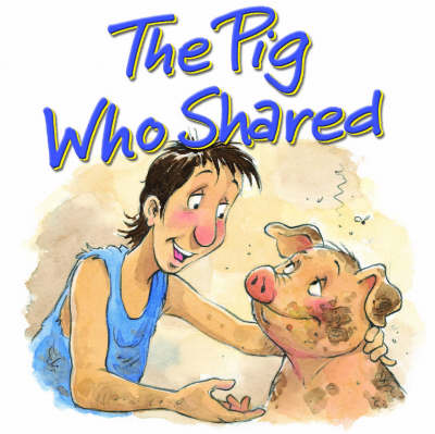 Pig Who Shared: The Prodigal Son (Board book)