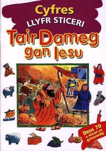 Cyfres Llyfr Sticeri: Tair Dameg gan Iesu (Paperback)