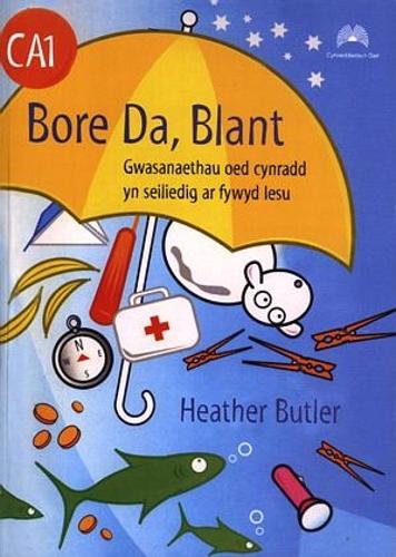 Bore Da Blant - Gwasanaethau Oed Cynradd yn Seiliedig ar Fywyd Iesu (Paperback)