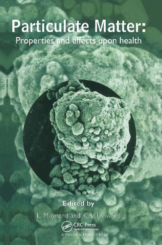 Particulate Matter: Properties and Effects on Health (Hardback)