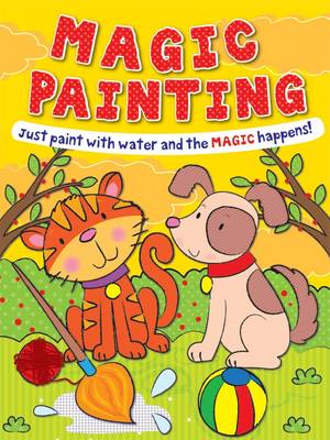 Magic Painting Cat and Dog: Just Paint with Water and the Magic Happens! - Magic Painting (Paperback)