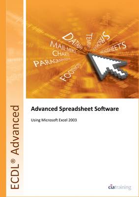 ECDL Advanced Syllabus 2.0 Module AM4 Spreadsheets Using Excel 2003 (Spiral bound)