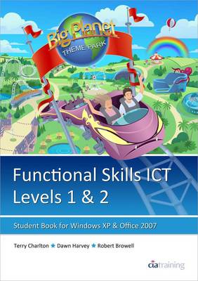 Functional Skills ICT Student Book for Levels 1 & 2 (Microsoft Windows XP & Office 2007) (Paperback)