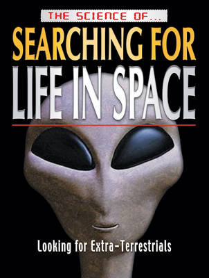 The Science of Searching for Life in Space - Science of... S. v. 2 (Paperback)