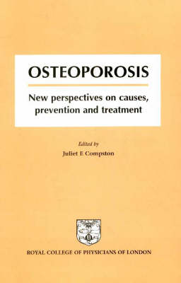 Osteoporosis: New Perspectives on Causes, Prevention and Treatment (Paperback)