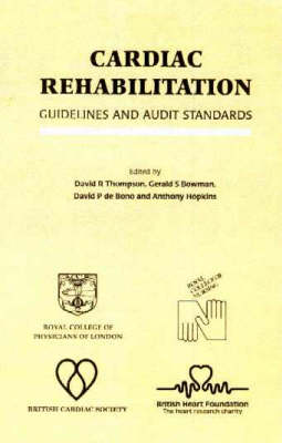 Cardiac Rehabilitation: Guidelines and Audit Standards (Paperback)