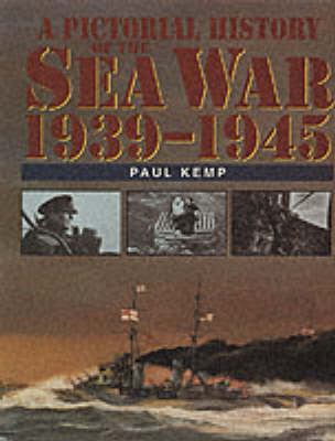 A Pictorial History of the Sea War 1939-1945 (Hardback)
