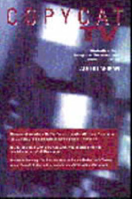 Copycat TV: Globalisation, Program Formats and Cultural Identity (Paperback)