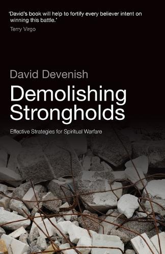 Demolishing Strongholds: Effective Strategies for Spiritual Warfare (Paperback)
