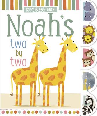 God's Little Ones: Noah's Two by Two (Board book)
