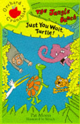 Just You Wait, Turtle! - Jungle Bunch (Paperback)