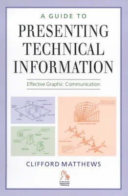A Guide to Presenting Technical Information (Paperback)