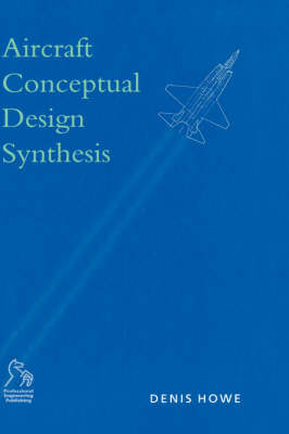 Aircraft Conceptual Design Synthesis - Aerospace Series (Hardback)