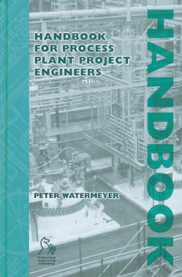 Handbook for Process Plant Project Engineers (Hardback)