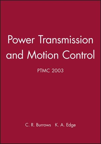Power Transmission and Motion Control: PTMC 2003 (Hardback)