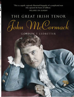 John McCormack: The Great Irish Tenor (Paperback)