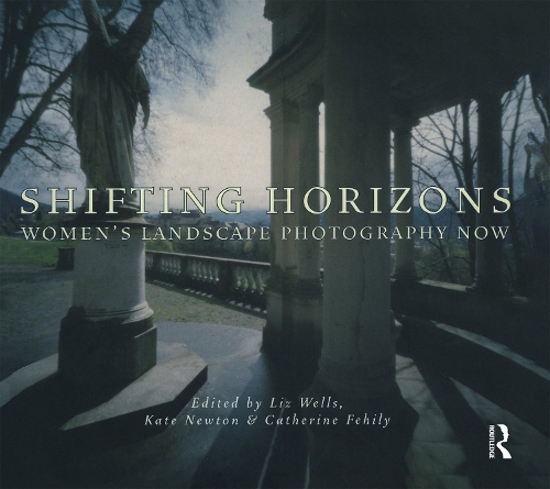 Shifting Horizons: Women's Landscape Photography Now (Book)
