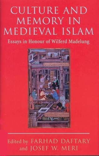 Culture and Memory in Medieval Islam (Hardback)