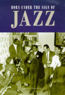 Born Under the Sign of Jazz (Hardback)