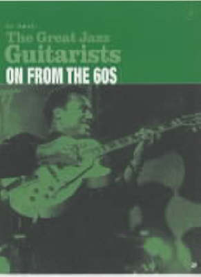 The Great Jazz Guitarists: On from the 60s Part 4 (Paperback)