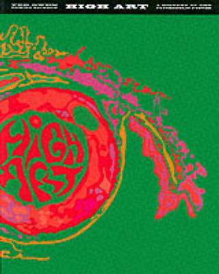 High Art: A History of the Psychedelic Poster (Paperback)