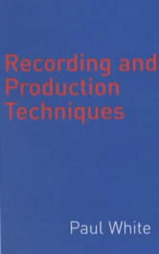 Recording and Production Techniques (Paperback)