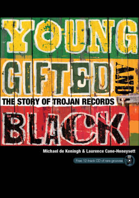 Young, Gifted and Black: The Story of Trojan Records (Paperback)