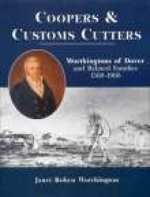 Coopers and Custom Cutters: The Worthingtons of Dover and Related Families, 1560-1906 (Paperback)