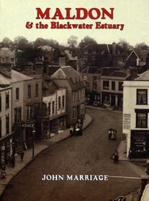 Maldon & the Blackwater Estuary: A Pictorial History (Paperback)
