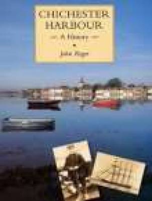 Chichester Harbour: A History (Paperback)