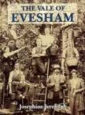 The Vale of Evesham: A Pictorial History (Hardback)