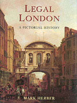 Legal London: A Pictorial History (Hardback)