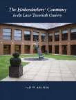 The Haberdashers' Company in the Later Twentieth Century (Paperback)