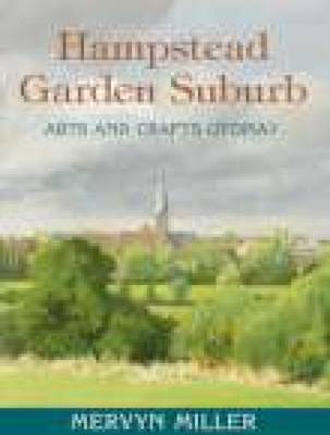 Hampstead Garden Suburb: Arts and Crafts Utopia? (Hardback)