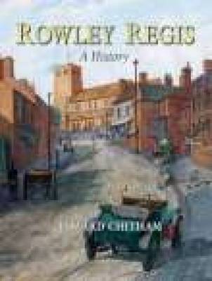 Rowley Regis: A History (Hardback)